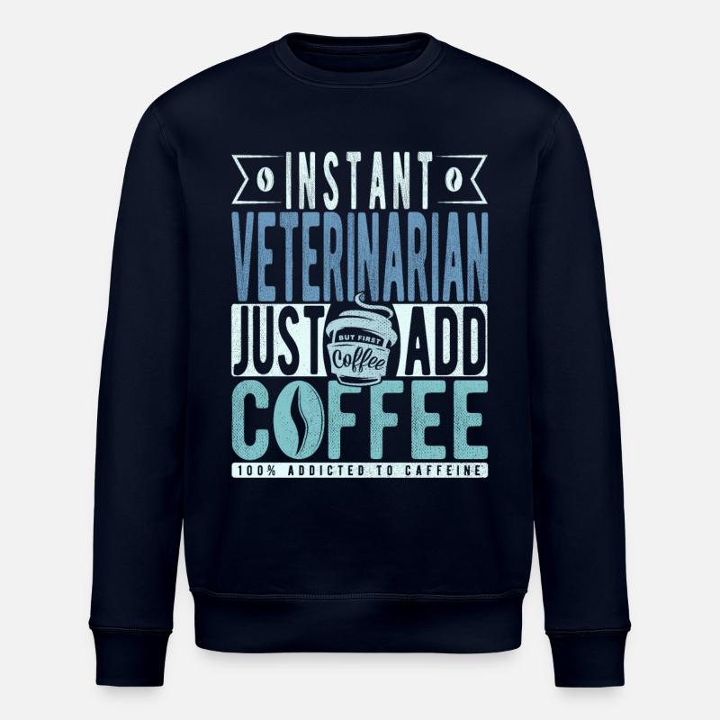 Tierarzt Kaffee Spruch - Stanley/Stella Unisex Bio-Sweatshirt ROLLER - Navy