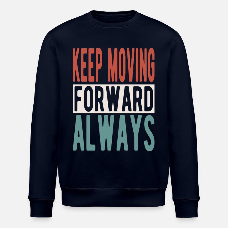 Keep moving forward, always - Stanley/Stella Unisex Bio-Sweatshirt ROLLER - Navy