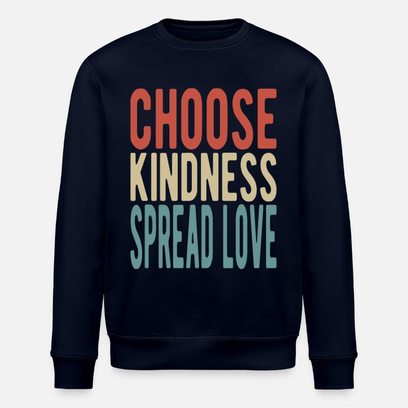 Choose kindness, spread love - Stanley/Stella ROLLER Unisex Organic Sweatshirt - navy