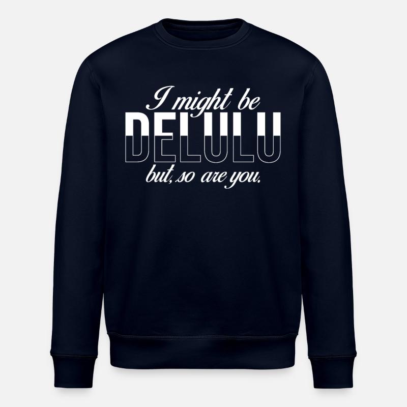 Delulu Saying - Stanley/Stella ROLLER Unisex Organic Sweatshirt - navy