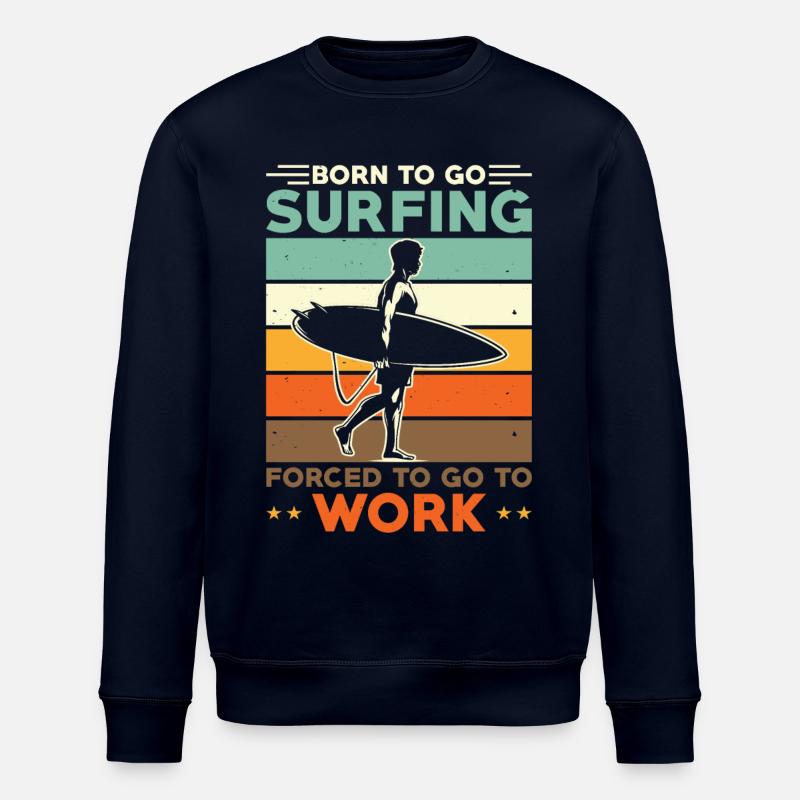 Surfing Surfer Surfboard Saying - Stanley/Stella ROLLER Unisex Organic Sweatshirt - navy