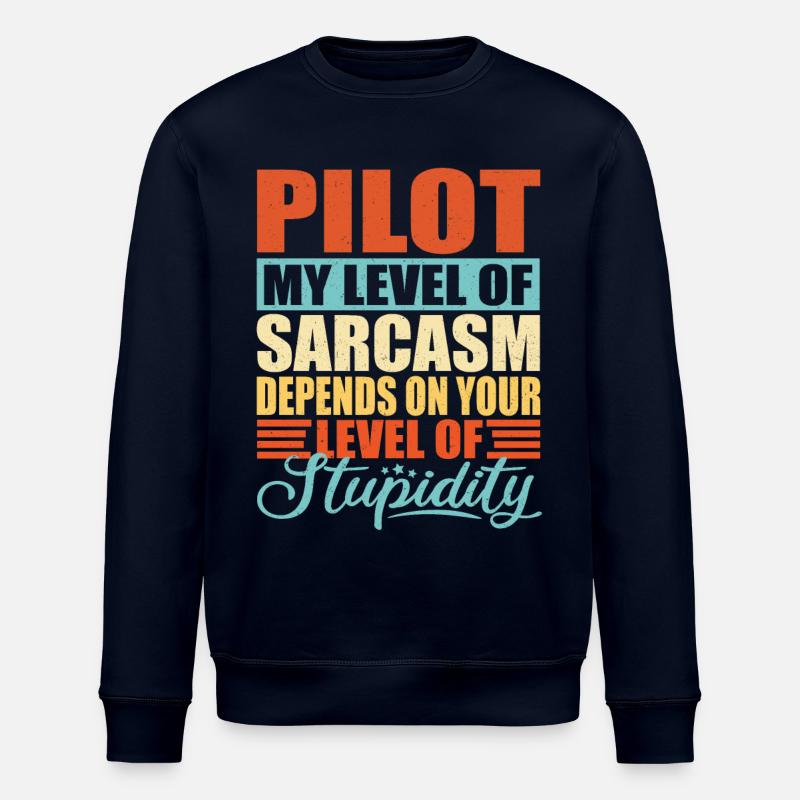 Pilot sarcasm Funny pilot - Stanley/Stella ROLLER Unisex Organic Sweatshirt - navy