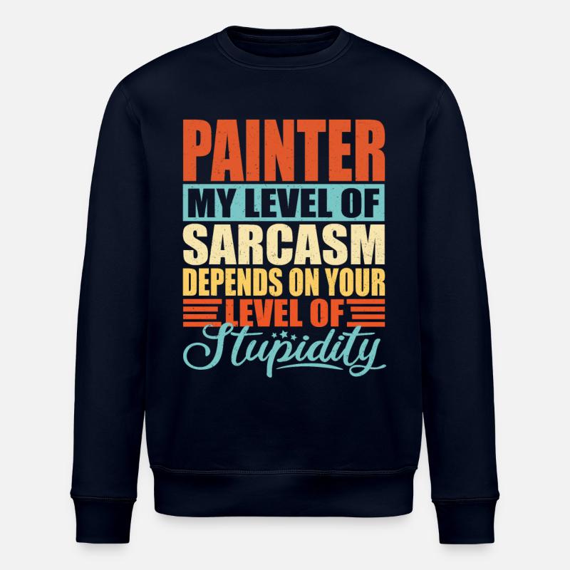 Painter sarcasm Funny Painter - Stanley/Stella ROLLER Unisex Organic Sweatshirt - navy