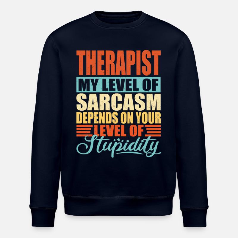 Therapist sarcasm - Stanley/Stella ROLLER Unisex Organic Sweatshirt - navy