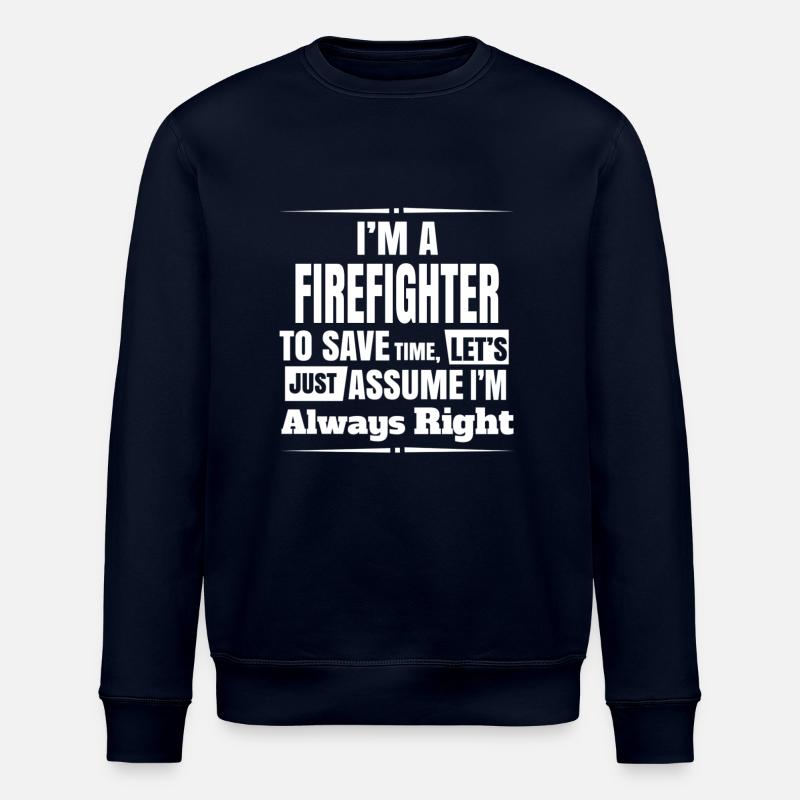 firefighter always right - Stanley/Stella ROLLER Unisex Organic Sweatshirt - navy