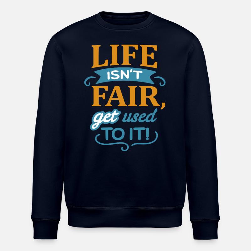 Das Leben ist nicht fair - Stanley/Stella Unisex Bio-Sweatshirt ROLLER - Navy