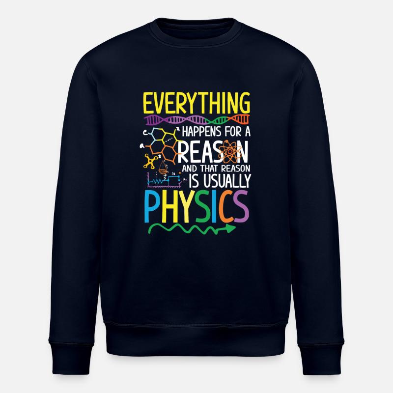 Reason is usually Physics - Stanley/Stella Unisex Bio-Sweatshirt ROLLER - Navy