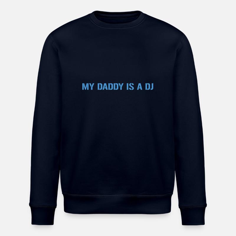 My Daddy Is A DJ - Stanley/Stella ROLLER Unisex Organic Sweatshirt - navy