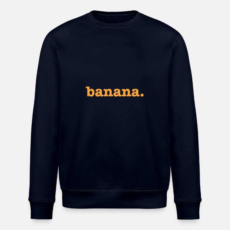 Banane banane banane. - Sweat bio ROLLER Stanley/Stella Unisexe - marine