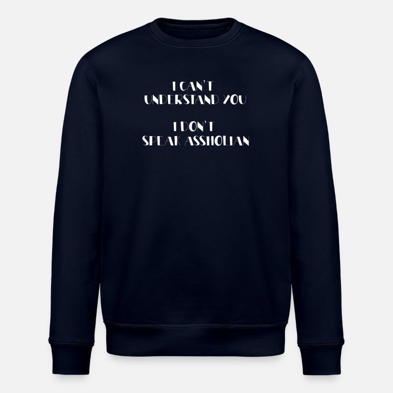 I can't understand you - Stanley/Stella ROLLER Unisex Organic Sweatshirt - navy