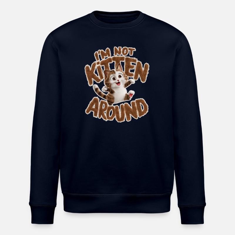 Cat - I'm not kitten around_2 - Stanley/Stella ROLLER Unisex Organic Sweatshirt - navy