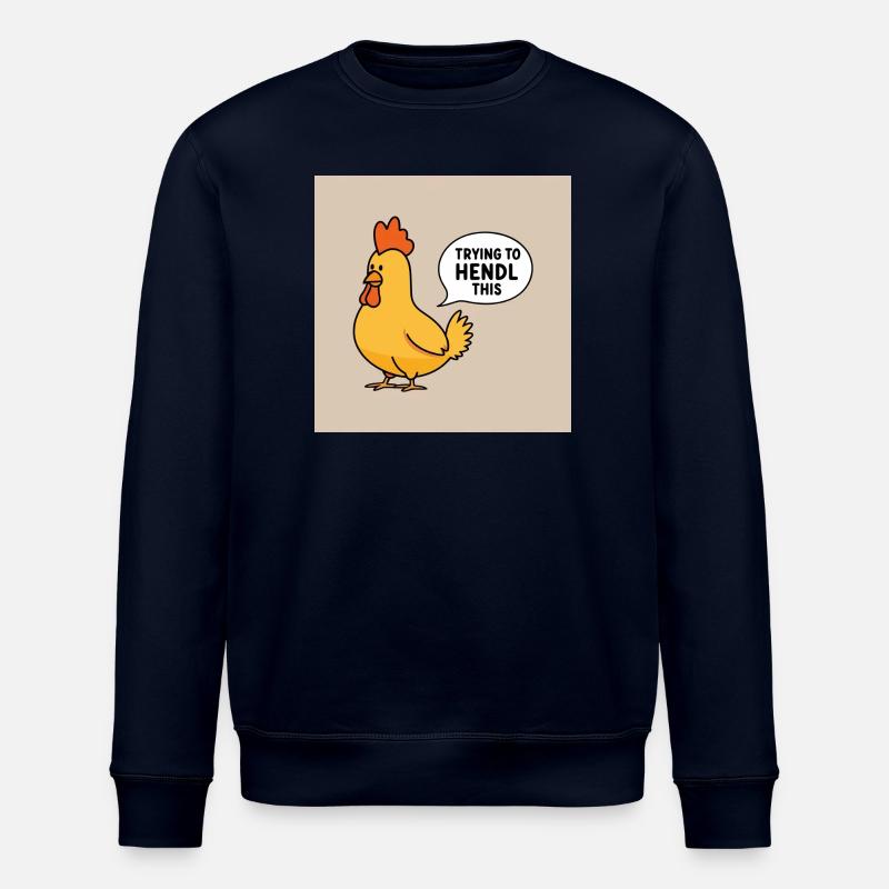 Huhn "Trying to hendl this" - Stanley/Stella Unisex Bio-Sweatshirt ROLLER - Navy