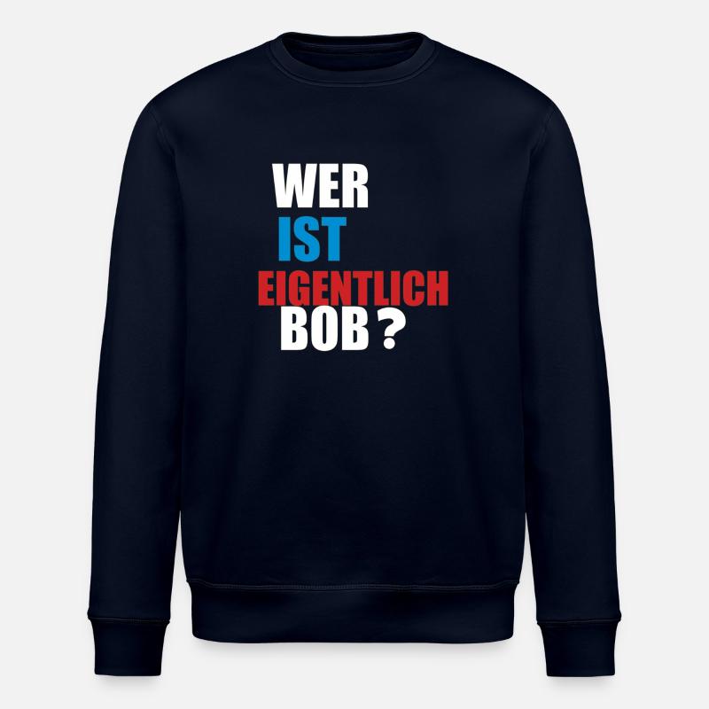 wer ist eigentlich bob - Stanley/Stella Unisex Bio-Sweatshirt ROLLER - Navy