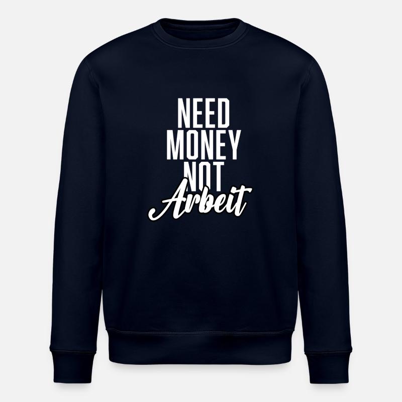 Besoin d’argent pas de travail - Sweat bio ROLLER Stanley/Stella Unisexe - marine
