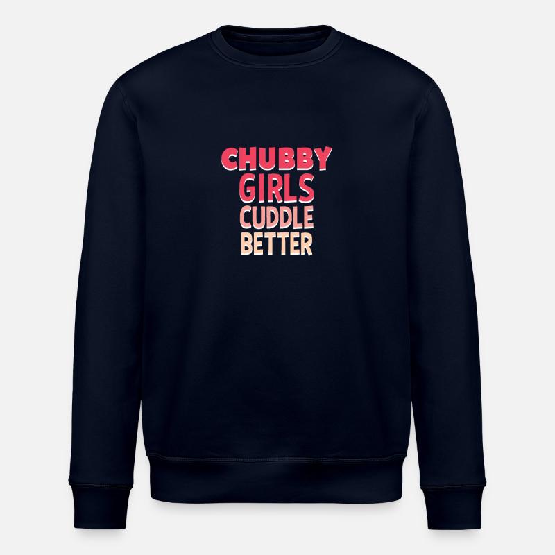 Pummelige Mädchen Kuscheln Besser Witz Lustig Toll - Stanley/Stella Unisex Bio-Sweatshirt ROLLER - Navy