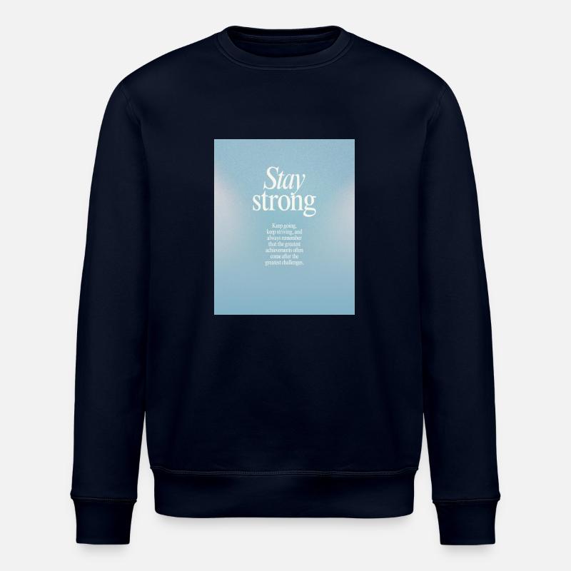 STAY STRONG - Bleib stark - Stanley/Stella Unisex Bio-Sweatshirt ROLLER - Navy