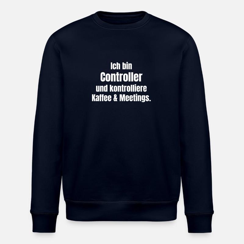 I'm a controller - Stanley/Stella ROLLER Unisex Organic Sweatshirt - navy