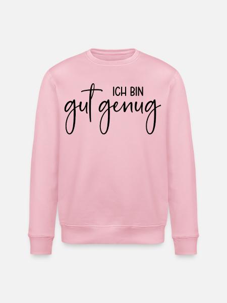 Ich bin gut genug - Stanley/Stella Unisex Bio-Sweatshirt ROLLER - Hellrosa