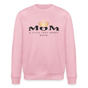 Mama: Ein Titel knapp über Queen - Stanley/Stella Unisex Bio-Sweatshirt ROLLER - Hellrosa - Vorne - Nik (191cm)