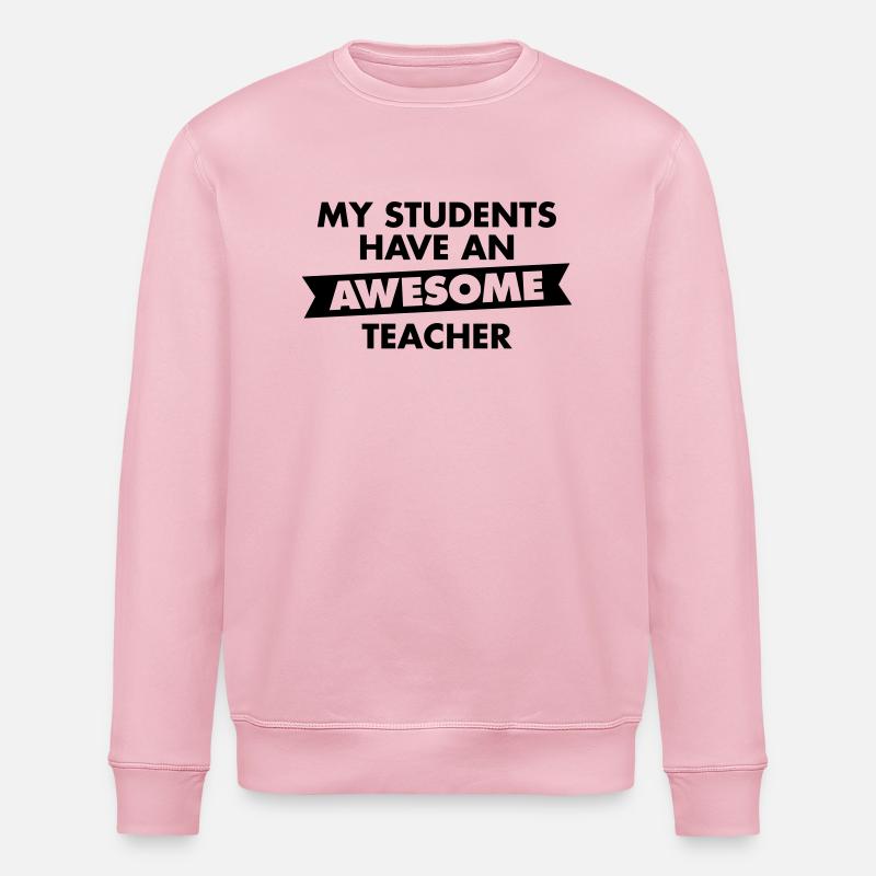 Awesome Teacher - Stanley/Stella ROLLER Unisex Organic Sweatshirt - cotton pink