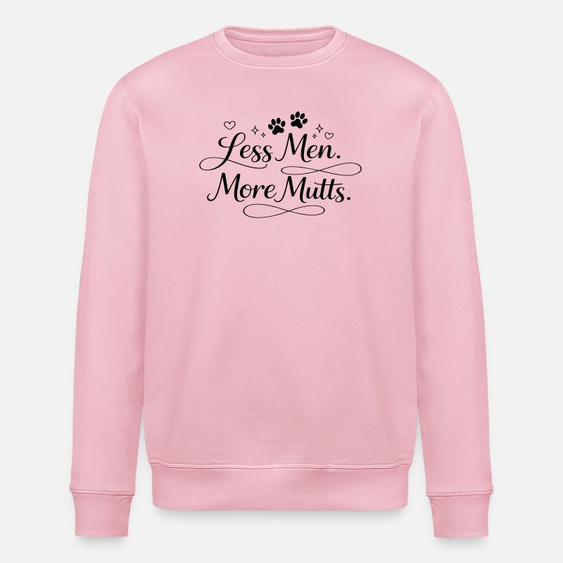 Less men. More mutts. - Stanley/Stella ROLLER Unisex Organic Sweatshirt - cotton pink