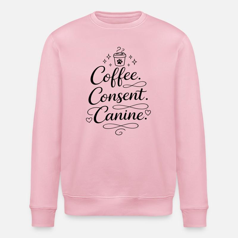 coffee, consent, canine - Stanley/Stella Unisex Bio-Sweatshirt ROLLER - Hellrosa