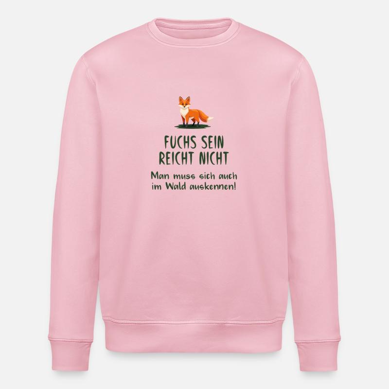 Fuchs sein reicht nicht - Stanley/Stella Unisex Bio-Sweatshirt ROLLER - Hellrosa