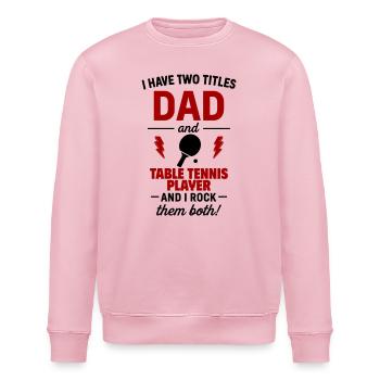 Papa Tischtennisspieler Geschenk Vatertag Weihnach - Stanley/Stella Unisex Bio-Sweatshirt ROLLER - Hellrosa - Vorne - Nik (191cm)