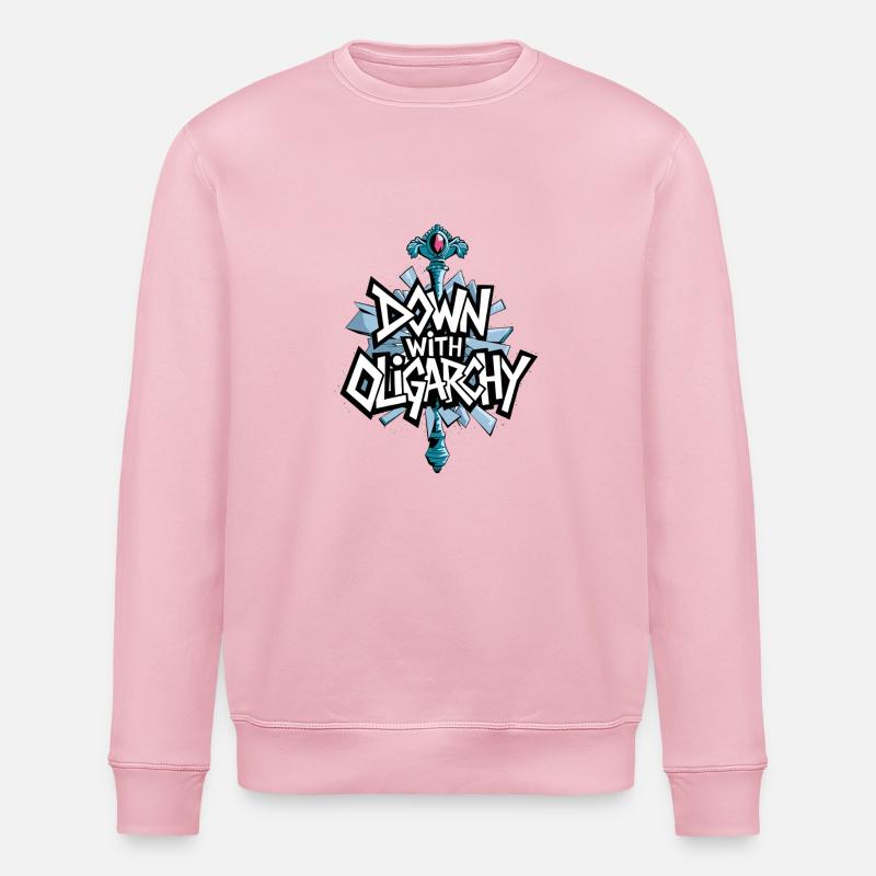 Down with Oligarchy - Anti-Establishment Protest. - Stanley/Stella ROLLER Unisex Organic Sweatshirt - cotton pink