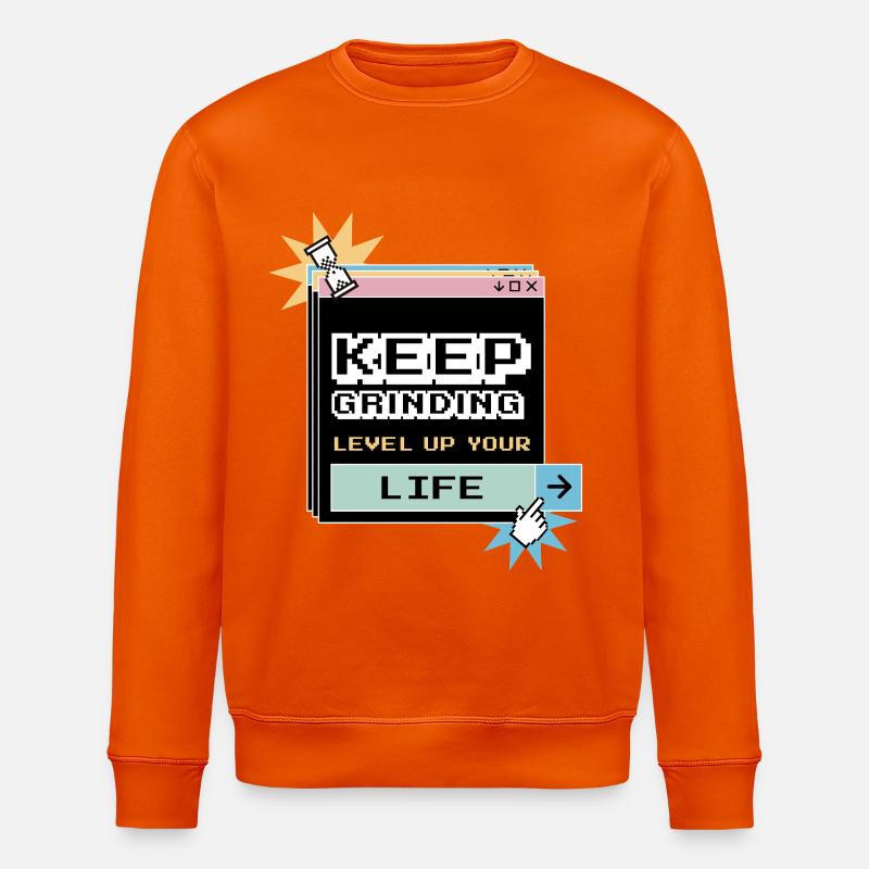 Keep Grinding Motivation Quotidienne Persévérance - Sweat bio ROLLER Stanley/Stella Unisexe - orange profond