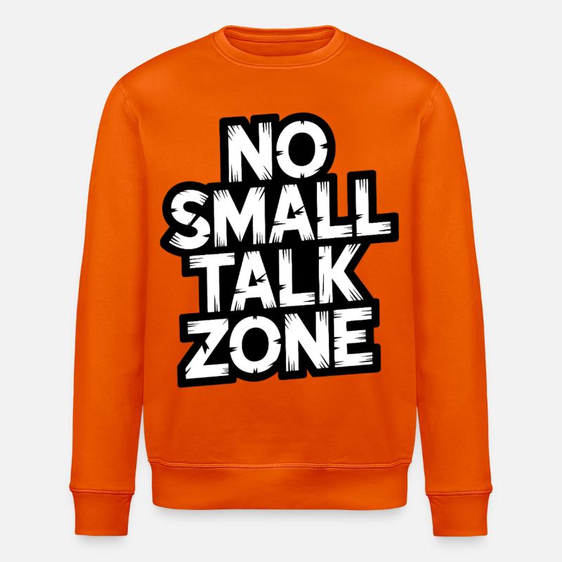 No Small Talk Zone - Stanley/Stella Unisex Bio-Sweatshirt ROLLER - Tieforange