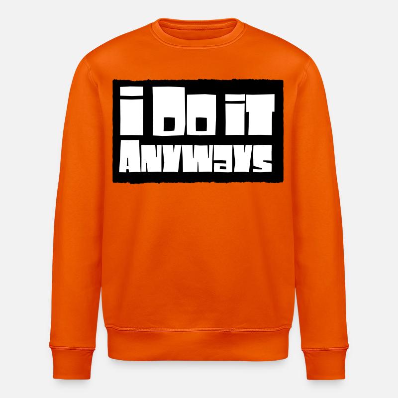 Je le fais quand même - Sweat bio ROLLER Stanley/Stella Unisexe - orange profond