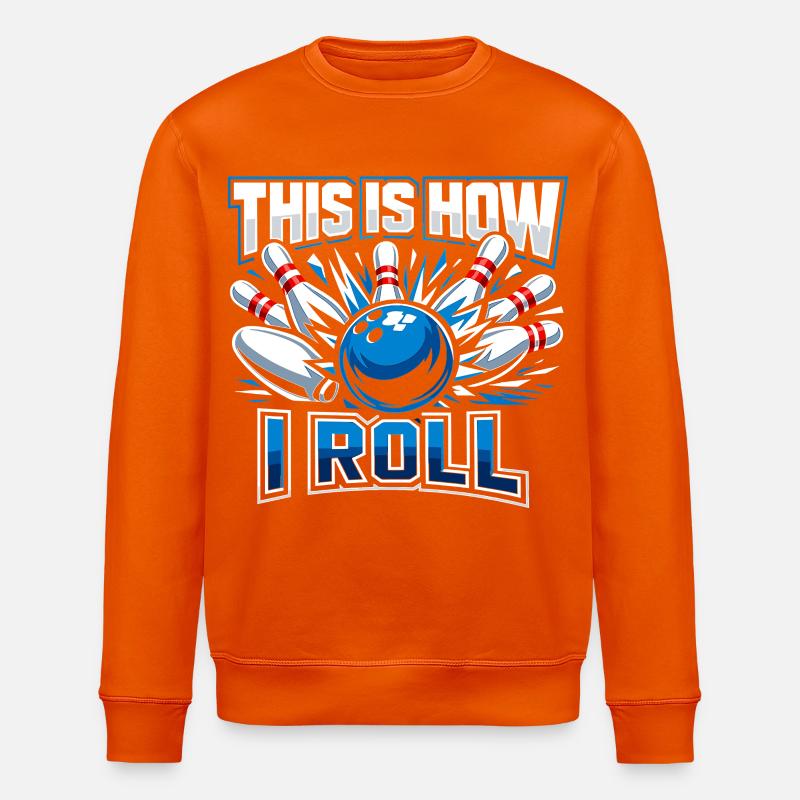 This Is How I Roll - Stanley/Stella ROLLER Unisex Organic Sweatshirt - bright orange