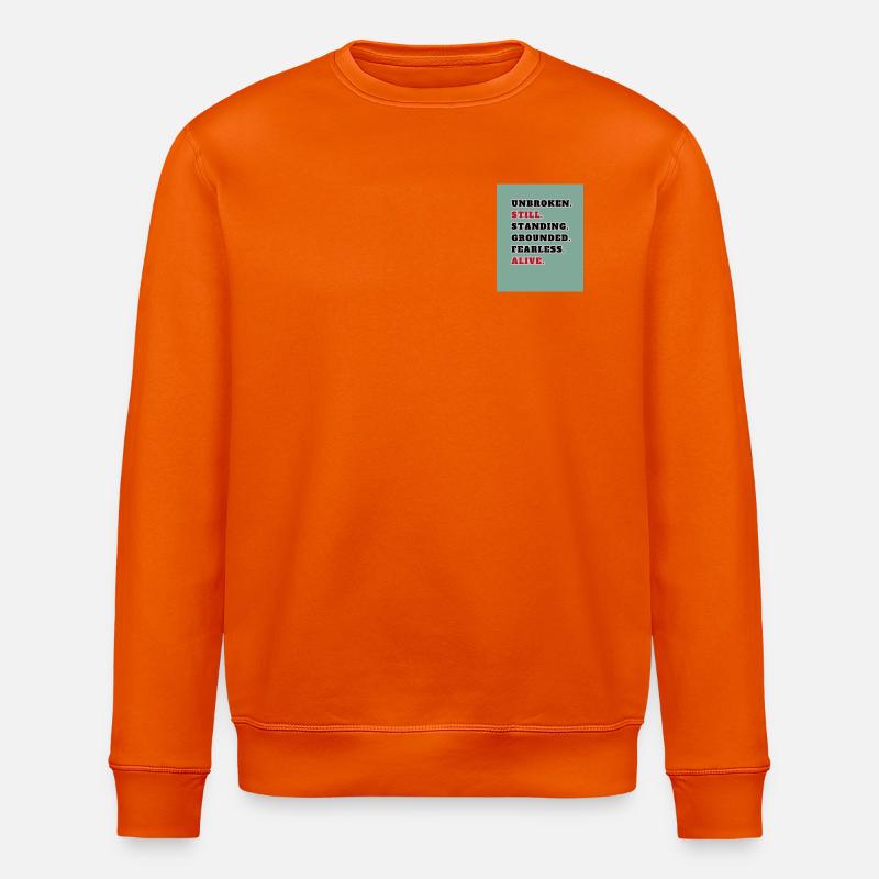 Unbroken Still Standing – Starkes Statement Quote. - Stanley/Stella Unisex Bio-Sweatshirt ROLLER - Tieforange