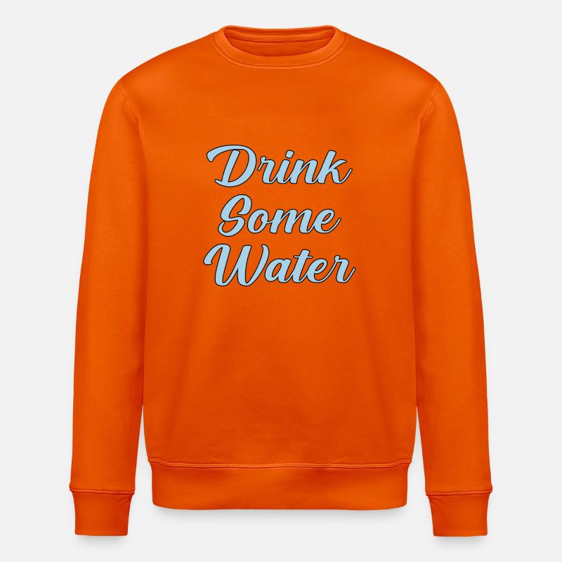 Drink Some Water Script - Stanley/Stella ROLLER Unisex Organic Sweatshirt - bright orange