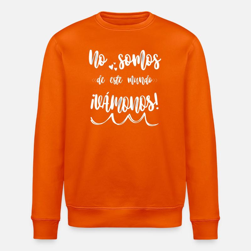 Canción en español: ¡No somos de este mundo!. I - Sudadera ecológica unisex ROLLER de Stanley/Stella - naranja profundo