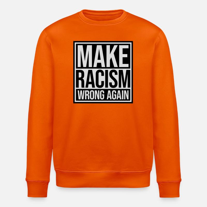 make racism wrong again - Stanley/Stella ROLLER Unisex Organic Sweatshirt - bright orange