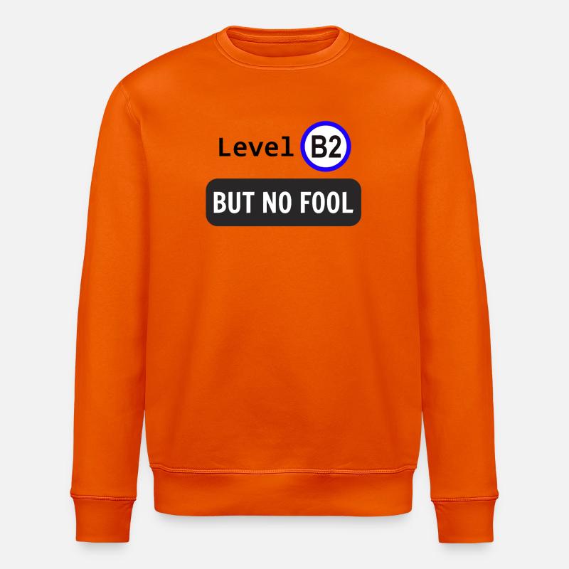 Level B2, but no fool - Stanley/Stella Unisex Bio-Sweatshirt ROLLER - Tieforange