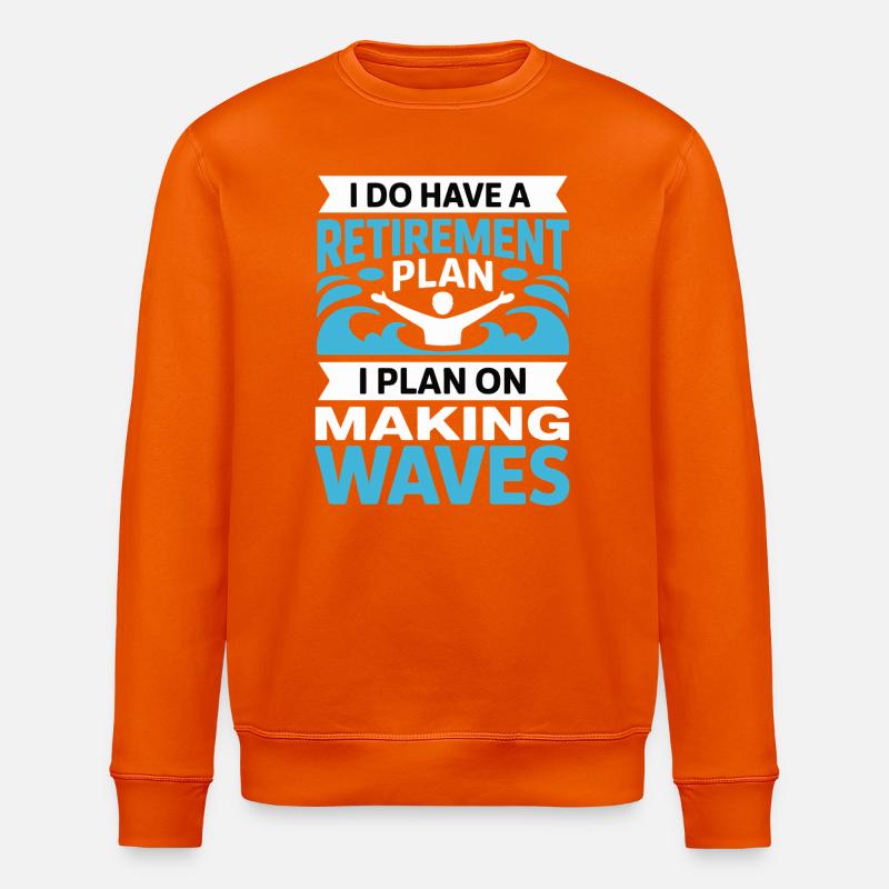 Retirement Plan: Making Waves - Stanley/Stella ROLLER Unisex Organic Sweatshirt - bright orange