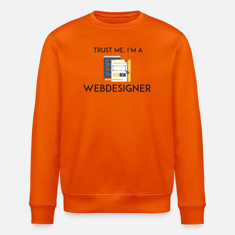 Trust Me I'm a Webdesigner - Stanley/Stella ROLLER Unisex Organic Sweatshirt - bright orange