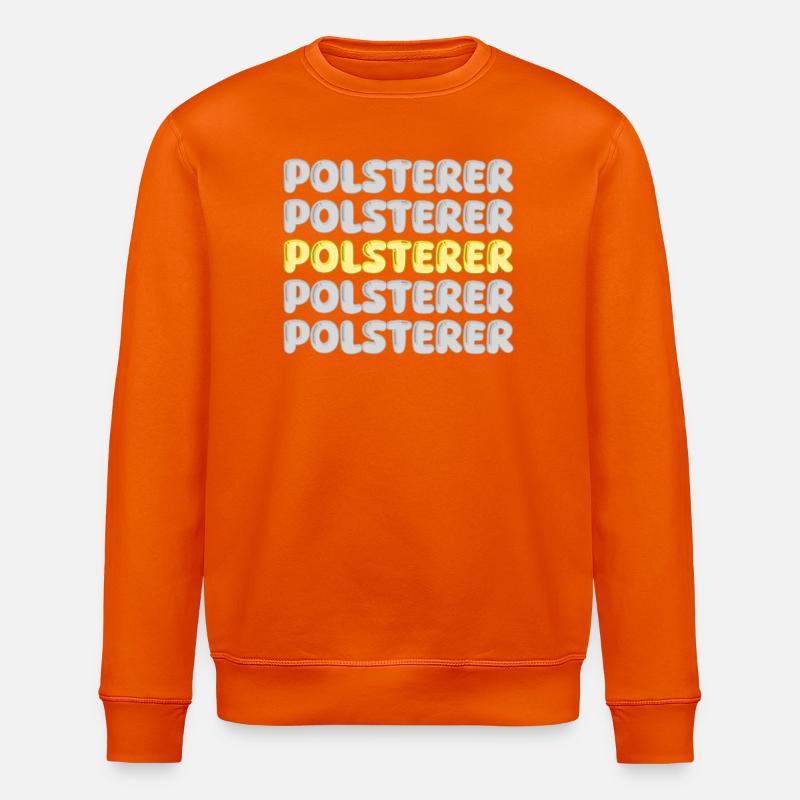 Upholsterer as a profession - Stanley/Stella ROLLER Unisex Organic Sweatshirt - bright orange