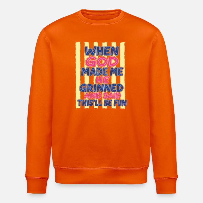 Dieu rit : Tu vas t’amuser - Sweat bio ROLLER Stanley/Stella Unisexe - orange profond