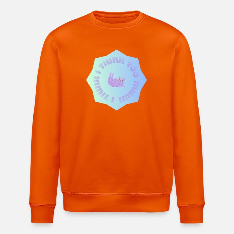I think too much #1 - Stanley/Stella Unisex Bio-Sweatshirt ROLLER - Tieforange