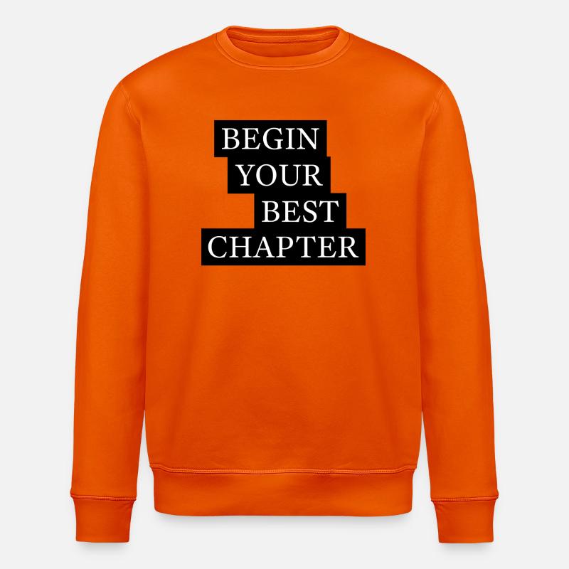 Begin Your Best Chapter Motivation - Stanley/Stella Unisex Bio-Sweatshirt ROLLER - Tieforange