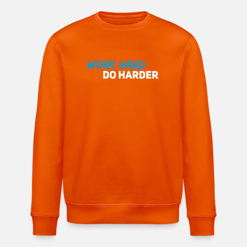Work hard do harder - Stanley/Stella ROLLER Unisex Organic Sweatshirt - bright orange