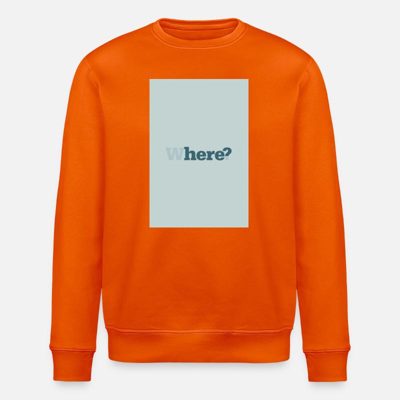 Where? – Modernes Minimal Poster - Stanley/Stella Unisex Bio-Sweatshirt ROLLER - Tieforange