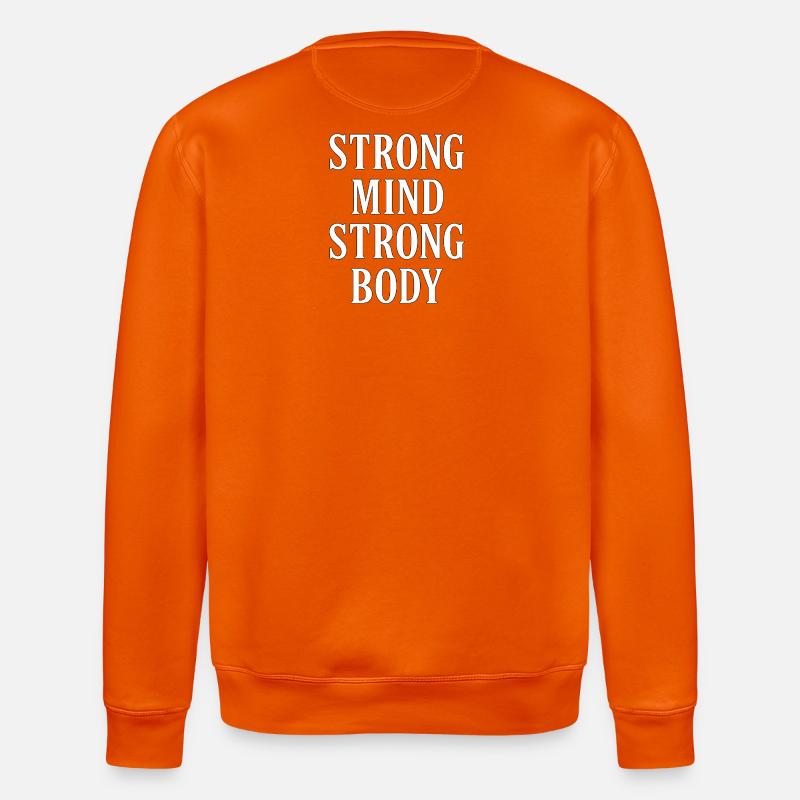 Strong Mind, Strong Body  - Stanley/Stella Unisex Bio-Sweatshirt ROLLER - Tieforange