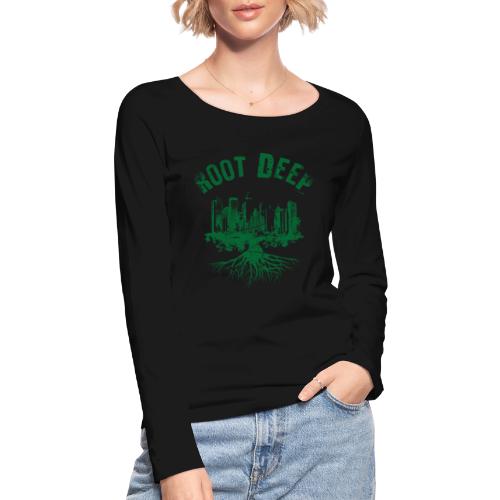 Root deep Urban grün - Frauen Bio-Langarmshirt von Stanley & Stella