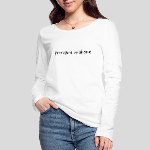 Prorogue Mahone - Women's Organic Longsleeve Shirt by Stanley & Stella