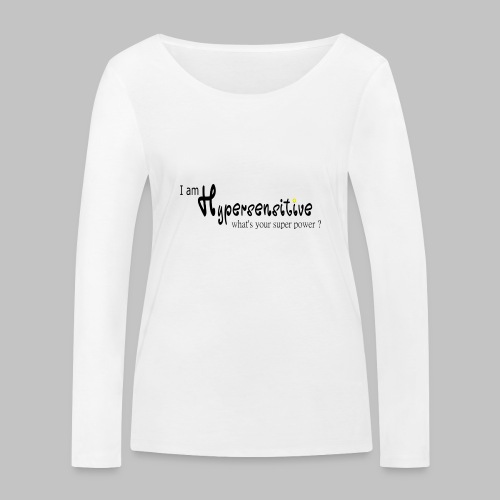 Hypersensitive - Women's Organic Longsleeve Shirt by Stanley & Stella